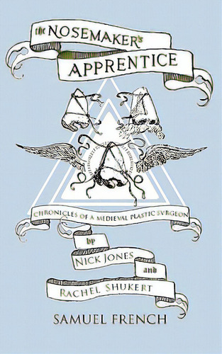 The Nosemaker's Apprentice, De Jones, Nick. Editorial Samuel French Trade, Tapa Blanda En Inglés