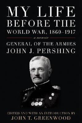 Libro My Life Before The World War, 1860--1917 - John J. ...