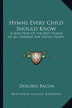 Libro Hymns Every Child Should Know : A Selection Of The ...