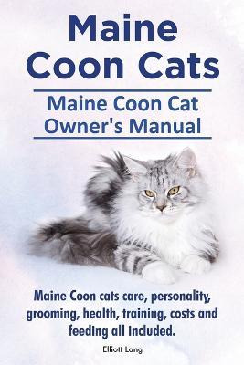 Libro Maine Coon Cats. Maine Coon Cat Owner's Manual. Mai...