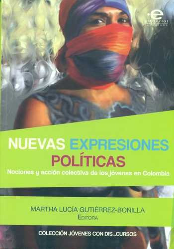Libro Nuevas Expresiones Políticas. Nociones Y Acción Colec