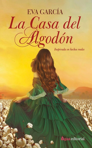 La Casa De Algodon Y Azucar, De Eva Garcia. Agua Editorial, Tapa Blanda En Español