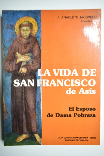 La Vida De San Francisco De Asís:el Esposo De La Dama Poc152