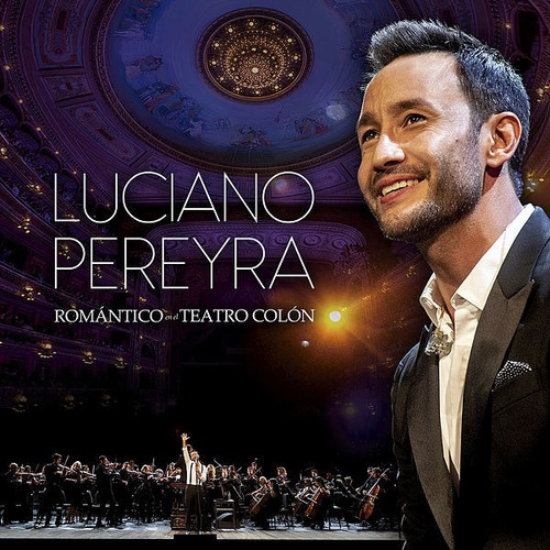 Luciano Pereyra - Romantico En Teatro Colon Cd + Dvd Nuevo