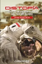 Comprar Libro: Distopia: Cuentos De Ciencia Ficción Del Tercer Mundo