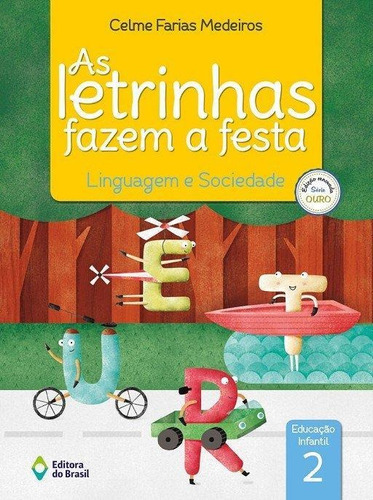 As Letrinhas Fazem A Festa - Linguagem E Sociedade - Ensino 