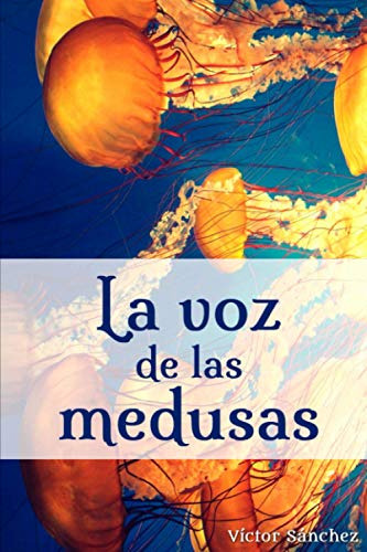 La Voz De Las Medusas