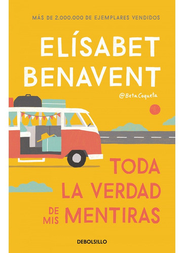 Toda La Verdad De Mis Mentiras - Elísabet Benavent