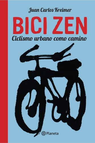 Libro Bici Zen - Juan Carlos Kreimer - Planeta - Libro