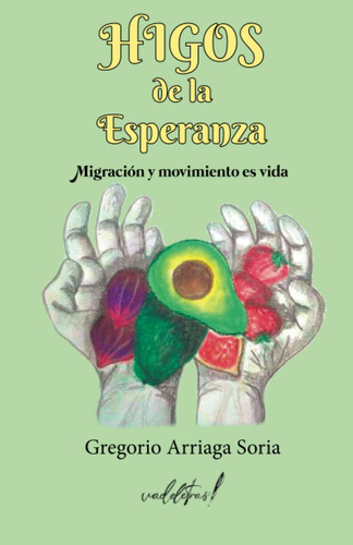 Libro: De La Esperanza: Y Movimiento Es Vida (spanish