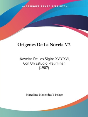 Libro Origenes De La Novela V2: Novelas De Los Siglos Xv ...