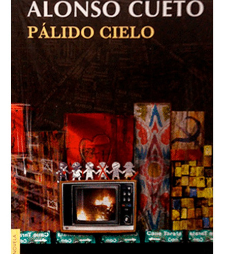 Pálido Cielo Y Otros Relatos, De Alonso Cueto. Grupo Editorial Norma, Tapa Blanda En Español, 2010