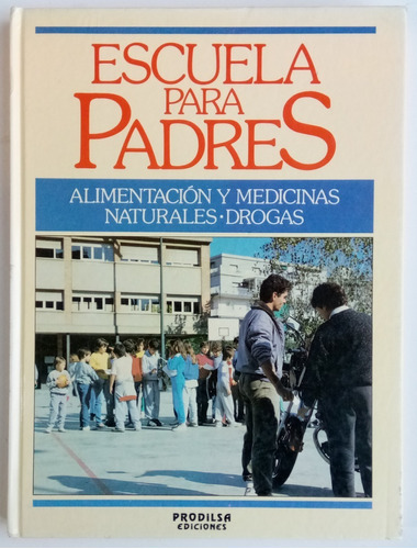 Alimentación Medicina Natur Escuela Padres #7 Prodilsa Libro