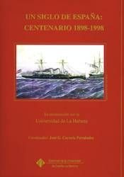 Libro Un Siglo De Espaã±a: Centenario 1898-1998 - Cayuela...