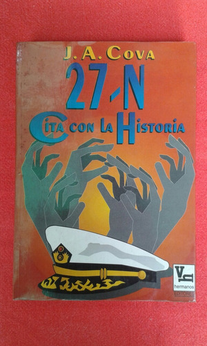 27 N Cita Con La Historia / J A Cova