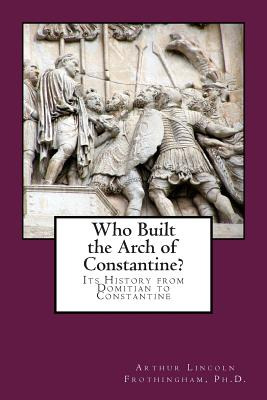 Libro Who Built The Arch Of Constantine?: Its History Fro...