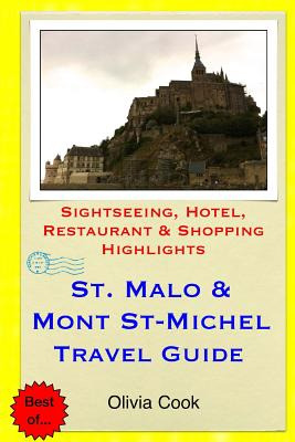 Libro Saint Malo & Mont St-michel Travel Guide: Sightseei...