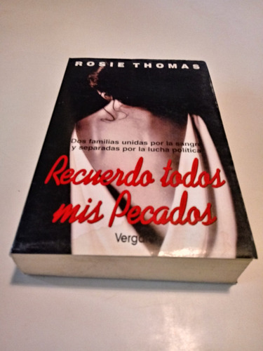 Recuerdo Todos Mis Pecados - Rosie Thomas - Novela Moderna