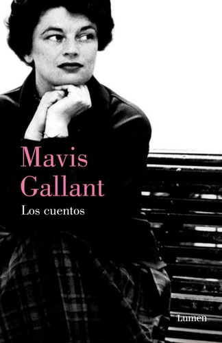 Los Cuentos/ The Selected Stories Of Mavis Gallant - Mavi...