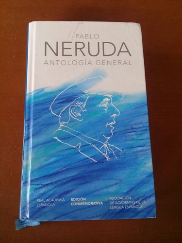Pablo Neruda. Antología General. Poesía. Real Academia 