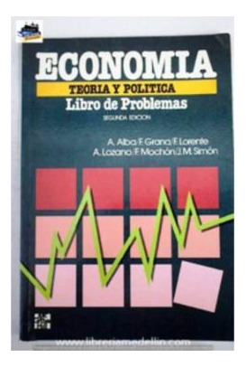 Economia Teoria Y Politica Libro De Problemas