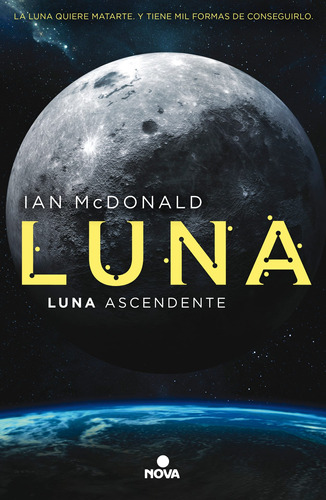 Luna Ascendente (trilogía Luna 3) - Mcdonald, Ian  - *