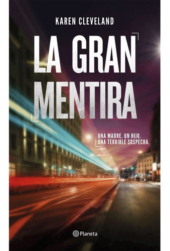 La Gran Mentira, De Karen Cleveland. Editorial Planeta, Tapa Blanda En Español, 2019