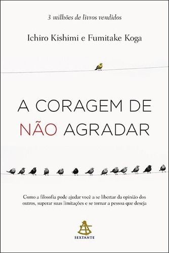 A Coragem De Não Agradar