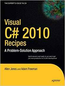Visual C# 2010 Recipes A Problemsolution Approach