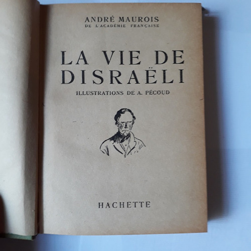 La Vie De Disraeli André Maurois