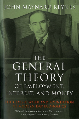 The General Theory Of Employment, Interest, And Money - J...