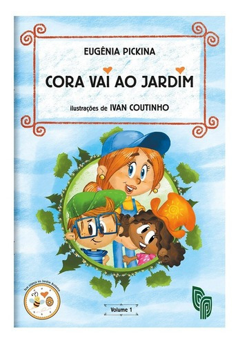 Livro Cora Vai Ao Jardim - Volume 1, De Eugênia Pickina. Editora Editora Plantarum, Capa Mole, Edição 1 Edição Em Português, 2017