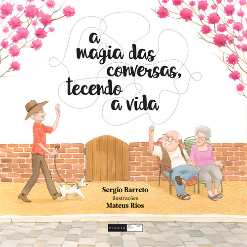 A Magia Das Conversas, Tecendo A Vida, De Barreto, Sergio. Editora Biruta, Capa Mole Em Português