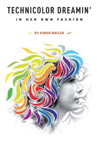 Libro: Technicolor Dreamin: In Her Own Fashion
