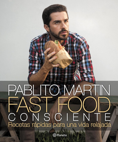 Imagen 1 de 2 de Fast Food Consciente De Pablito Martin- Planeta
