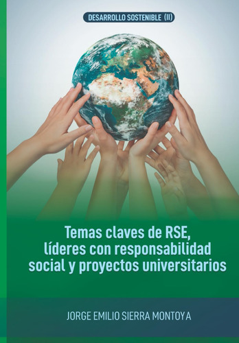 Temas Claves De Rse, Líderes Con Responsabilidad Social Y Pr
