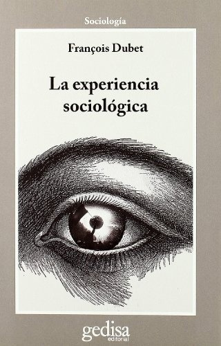 Francois Dubet - Experiencia Sociologica, La