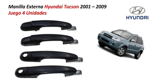 Manilla Externa Hyundai Tucson 01 - 09 Juego 4 Unidades