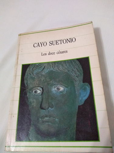 Cayo Suetonio Los Doce Césares Biblioteca De La Historia Sar