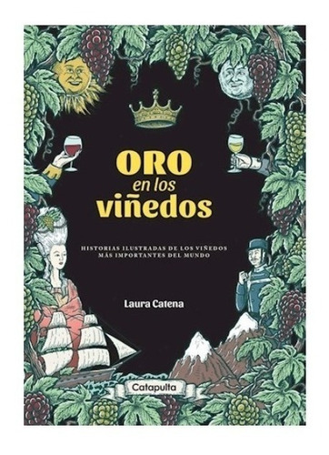 Libro Oro En Los Viñedos (ilustrado Cartone) - Catena Laura