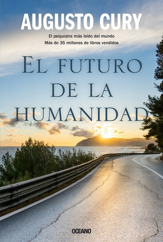 El Futuro De La Humanidad. Augusto Cury