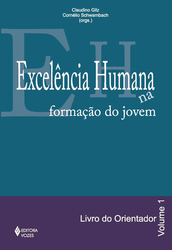 Excelência humana na formação do jovem Vol. 1 - Orientador, de Nasser, Claudia Nabuco. Editorial Editora Vozes Ltda., capa mole em português, 2011
