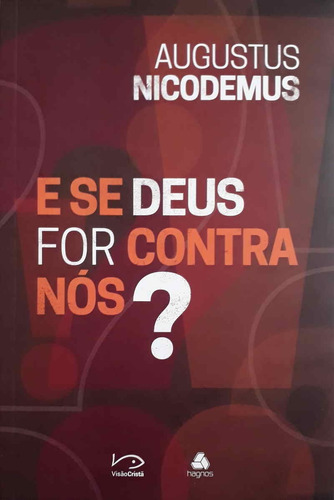 E se Deus for contra nós?, de Nicodemus, Augustus. Editorial Editora Hagnos Ltda, tapa mole en português, 2018