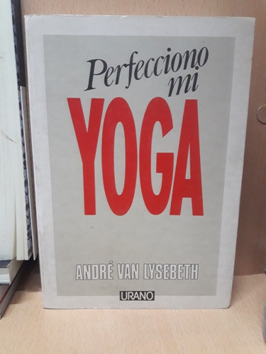 Perfecciono Mi Yoga - Lysebeth - Usado - Devoto