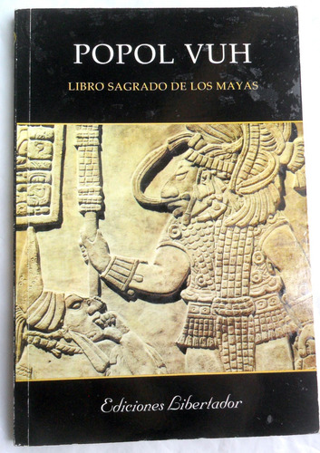 Popol Vuh : Libro Sagrado De Los Mayas * Mitología