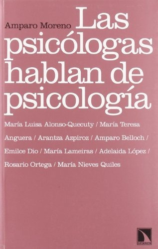 Libro Las Psicólogas Hablan De Psicologíade Amparo Moreno Un