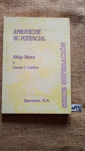 Skip Ross / Aproveche Su Potencial