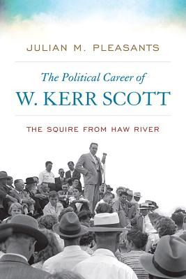 Libro The Political Career Of W. Kerr Scott: The Squire F...