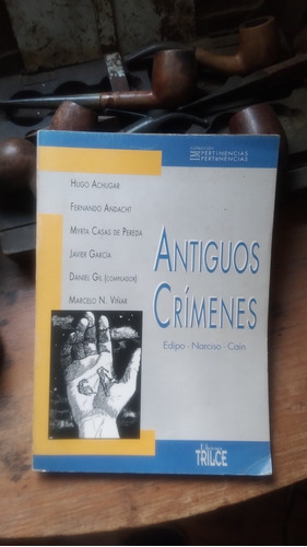 Edipo,narciso Y Caín-antiguos Crímenes/ Coomp. Daniel Gil