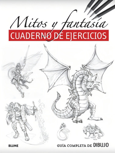 Guía Completa De Dibujo. Mitos Y Fantasía (cuad. Ejercicios)